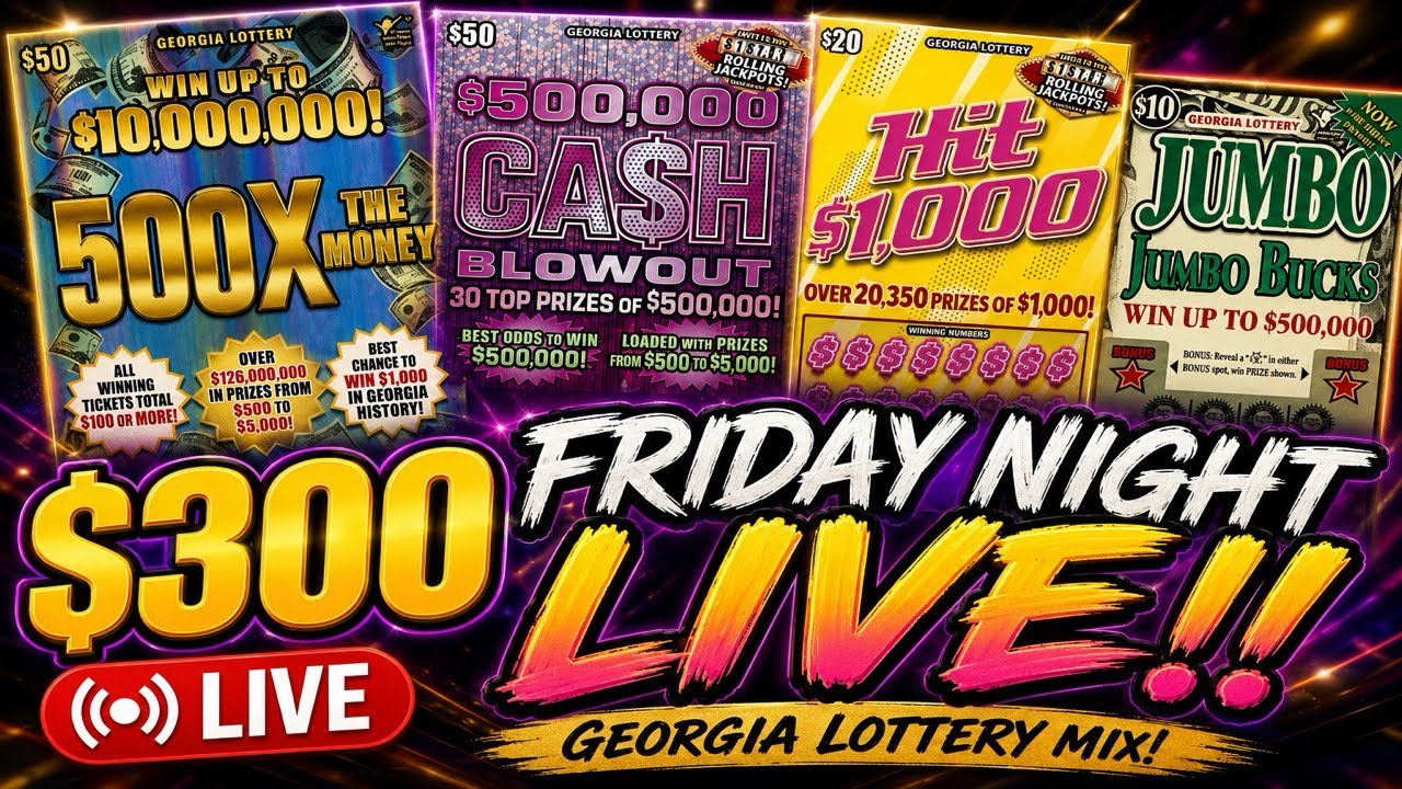 Friday Night LIVE!! 😎 $300 Georgia Lottery Mix! BIG Tickets Tonight!!