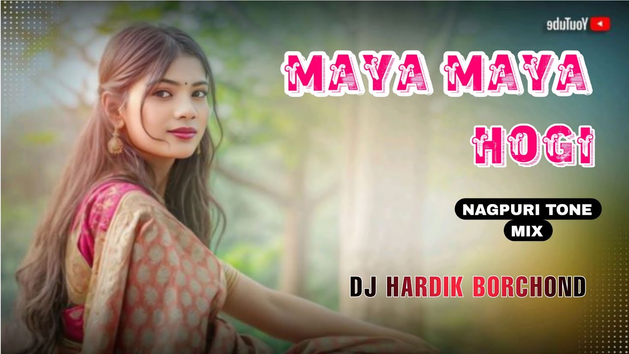 MAYA MAYA HOGI || NAGPURI TONE MIX || INSTA TRENDING NAGPURI SONG || DJ HARDIK BORCHOND Y1 DJ KIRU 