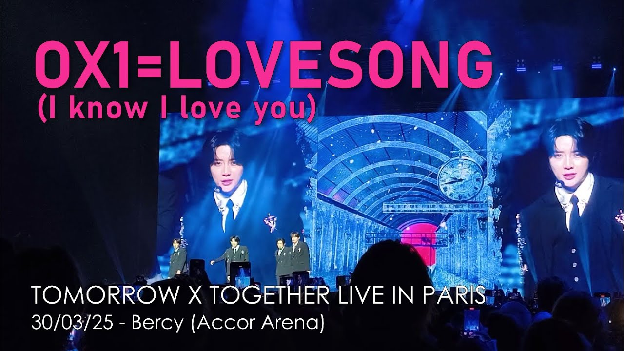 TOMORROW X TOGETHER Paris 2025 - 0X1=LOVESONG (I Know I Love You) 4K Fancam
