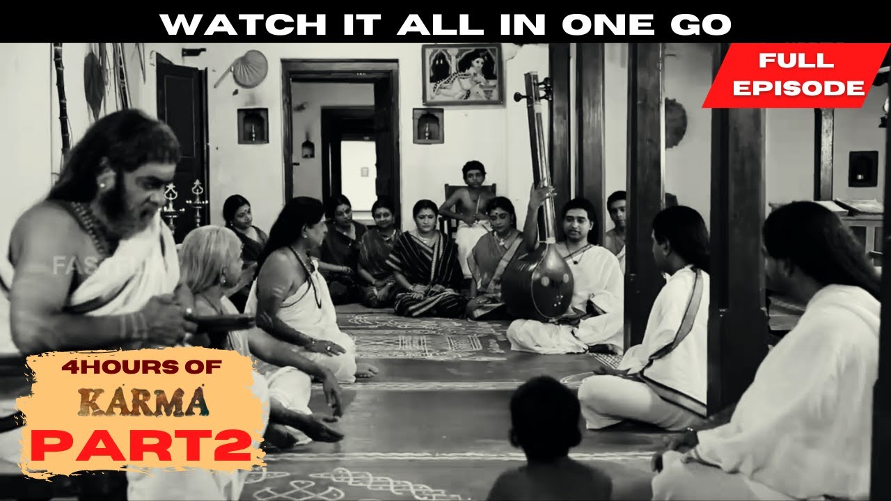4 hours of #karma - PART 2 - Watch it in one go | #karma #bombaychanakya #agraharam #tambrahm