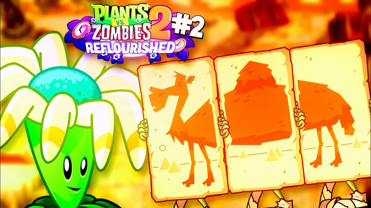 REVISITANDO AS FASES DO EGITO ANTIGO ☀️ - PLANTS VS. ZOMBIES 2 REFLOURISHED #02