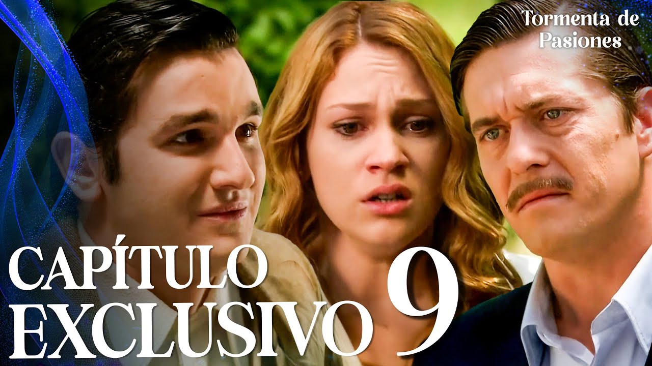 Tormenta de Pasiones | Öyle Bir Geçer Zaman Ki - Capítulo Exclusivo 9