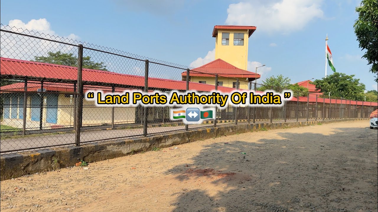 &ldquo; Land Ports Authority Of India Office &rdquo; 🇮🇳&harr;️🇧🇩 #viral #vlog #video #youtube 