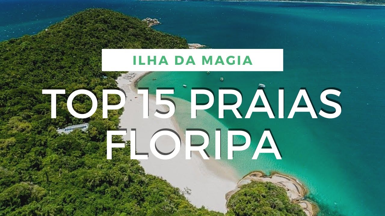 TOP 15 PRAIAS EM FLORIPA SANTA CATARINA: Elas podem te surpreender!