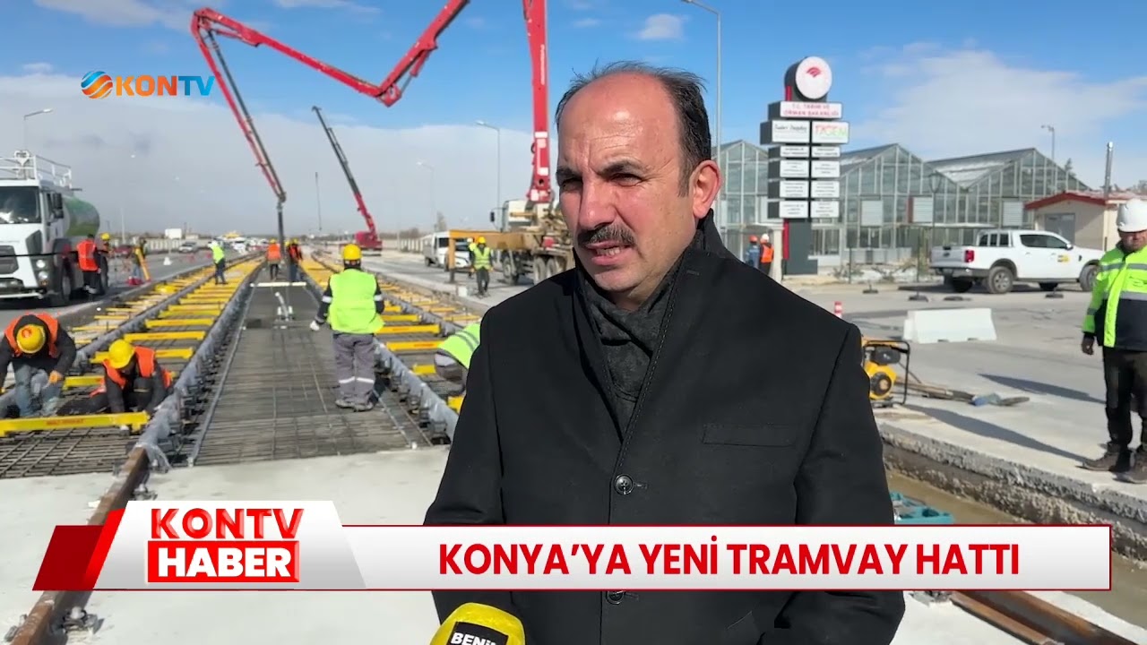 Konya'ya yeni tramvay hattı