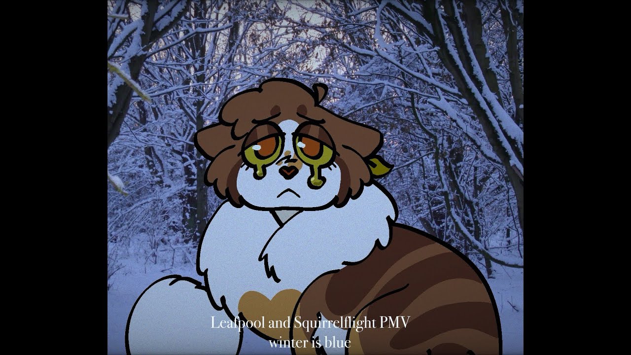 Winter is Blue | Warrior Cats PMV (Leafpool and Squirrelflight)