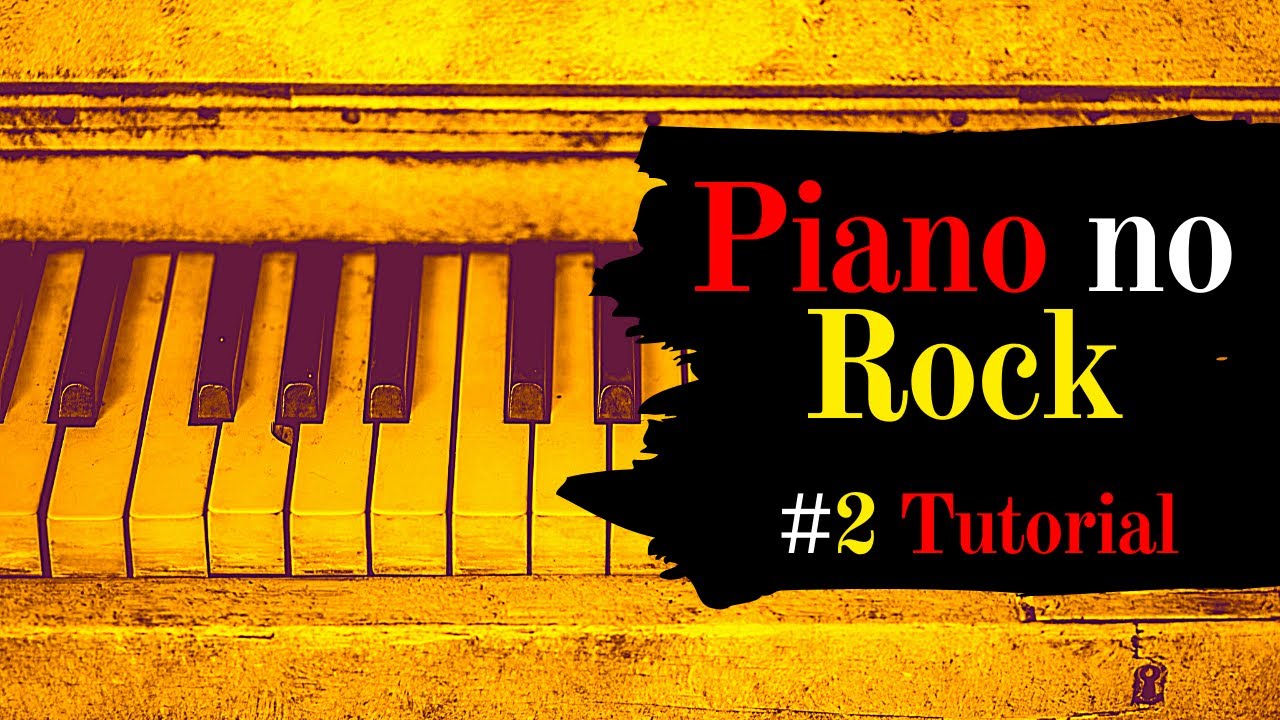 Como tocar Rock no piano ou teclado | Tutorial #2