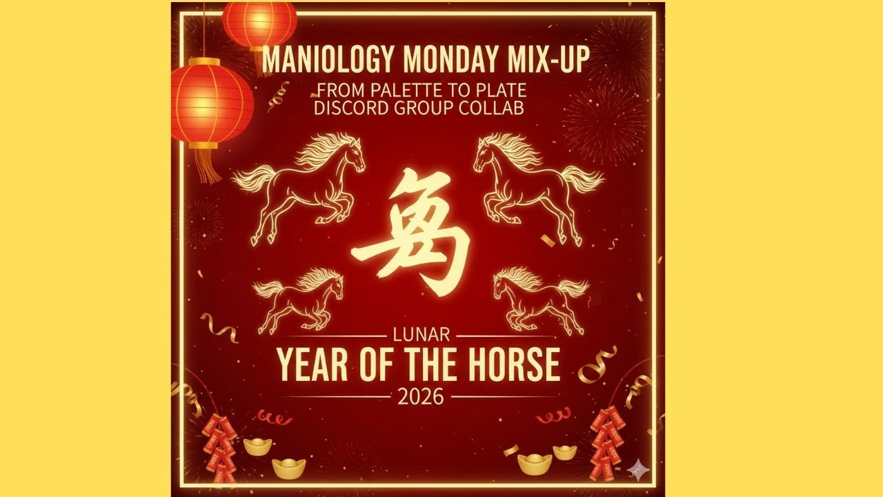 🏮 Lunar New Year: From Palette to Plate Maniology Monday Mix-Up 🏮#maniology #maniologyambassador