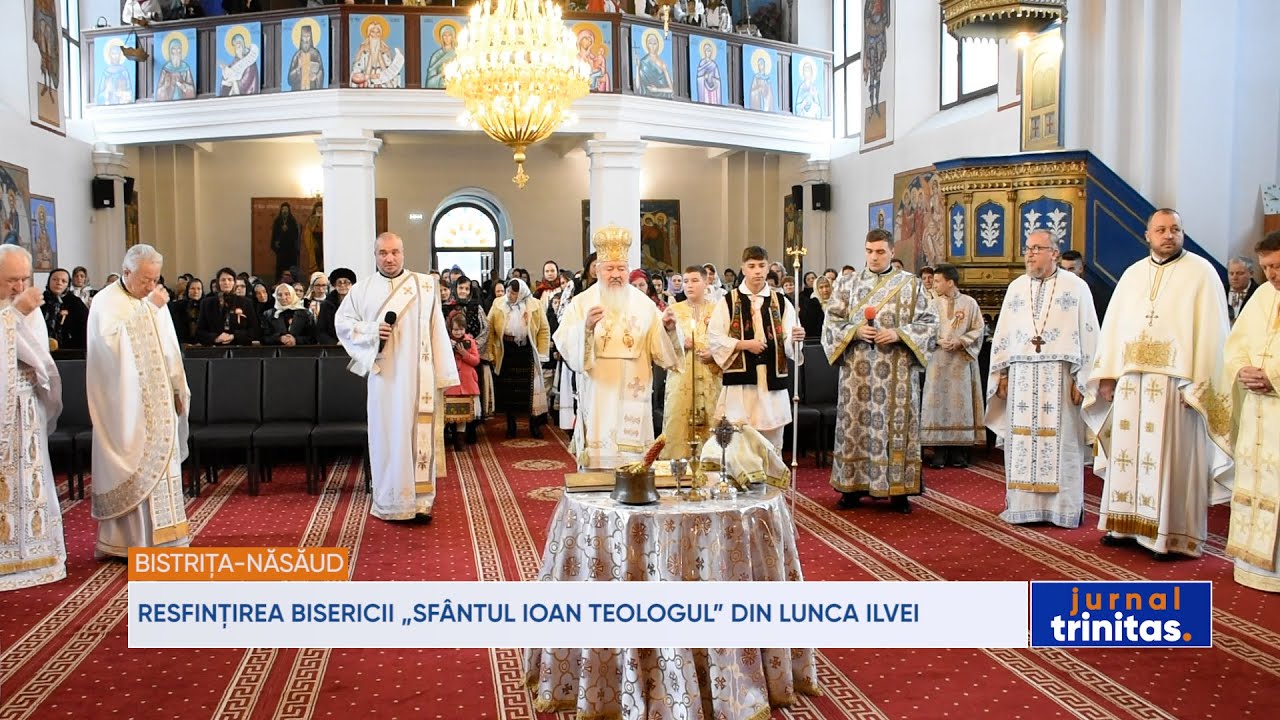 Resfințirea Bisericii „Sfântul Ioan Teologul” din Lunca Ilvei