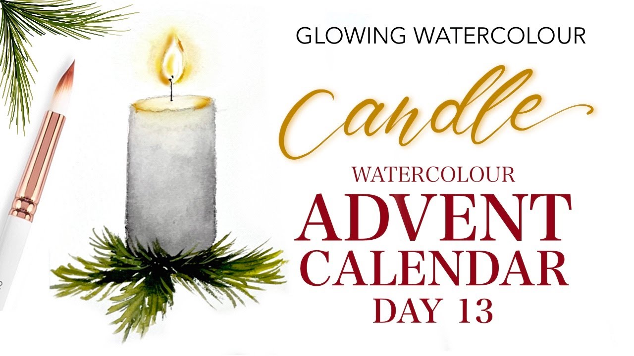 Glowing Watercolor Candle - Advent Calendar Day 13