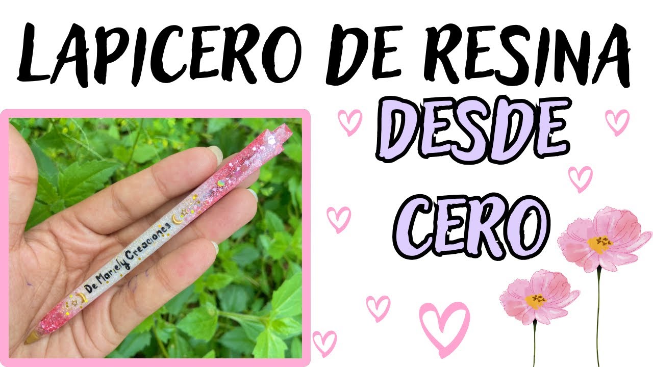 TUTORIAL LAPICERO DE RESINA.