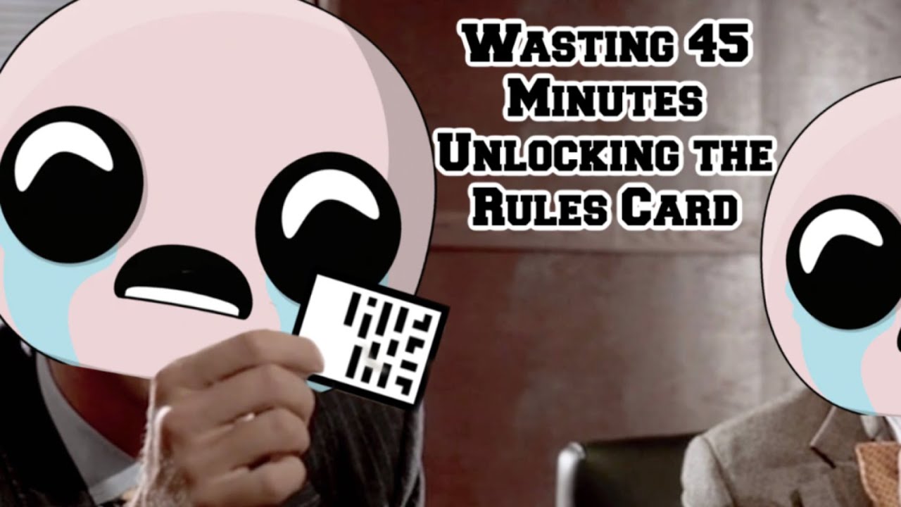 Wasting 45 Minutes of My Life Unlocking the Rules Card