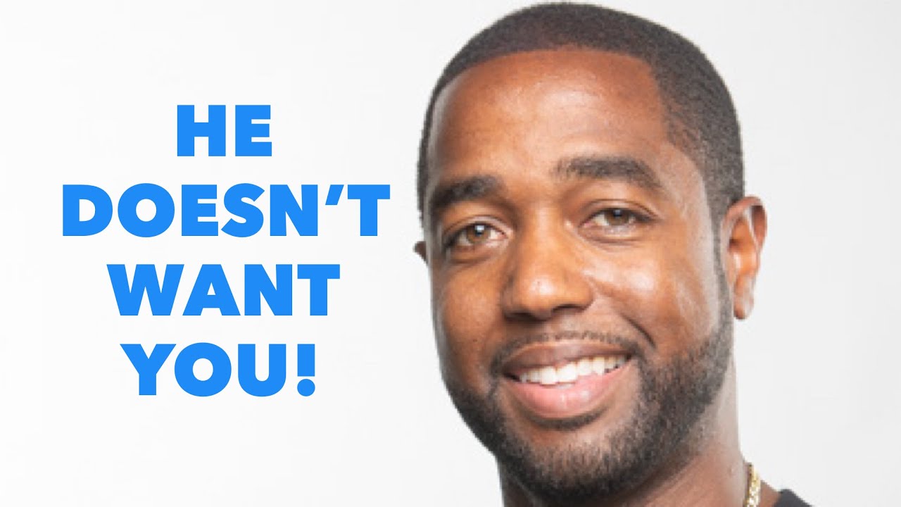 He Doesn’t Want You! | Tony Gaskins