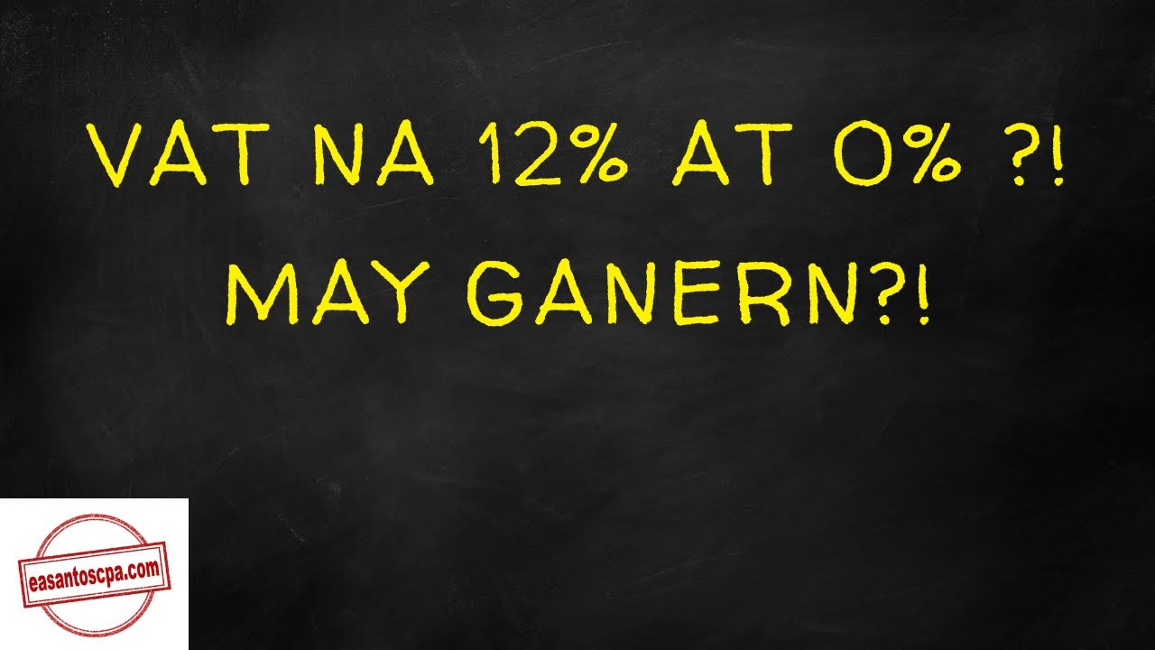 VAT na 12% at 0%  | 𝗣𝗧𝗔𝗕𝗖𝗣 𝗕𝘂𝘀𝗶𝗻𝗲𝘀𝘀 𝗖𝗼𝗮𝗰𝗵𝗶𝗻𝗴