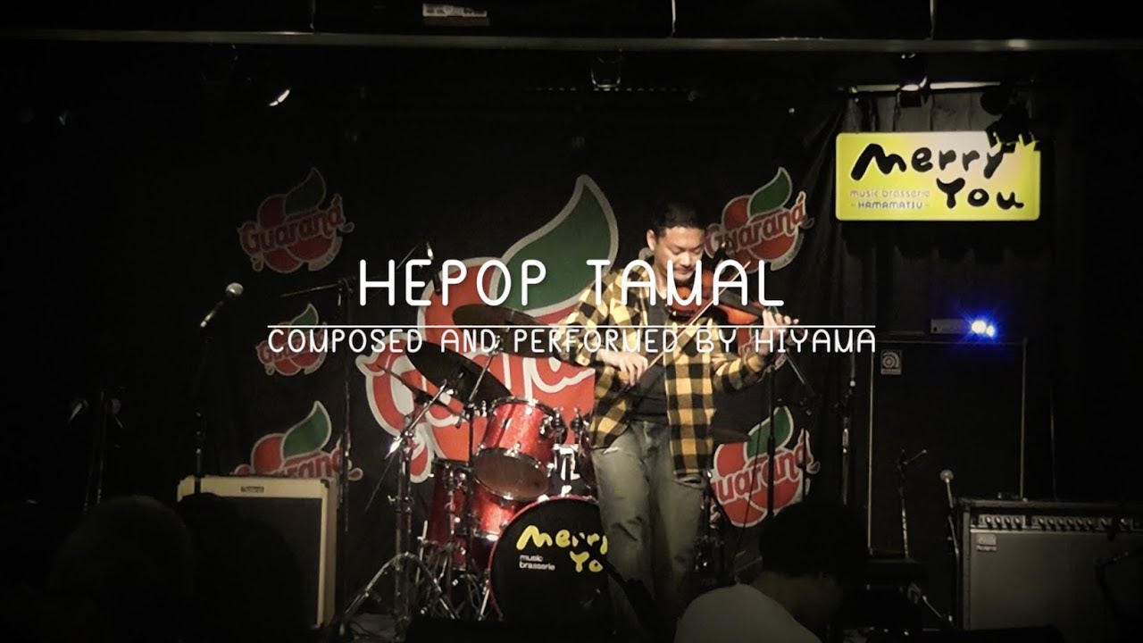 [Original Song] Hepop Tamal -Live-
