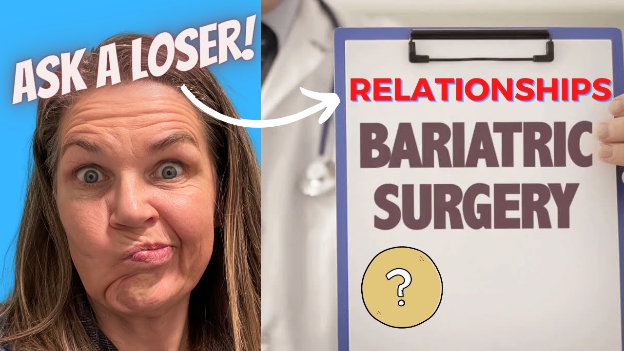 Will My Relationship Change After Bariatric Surgery?