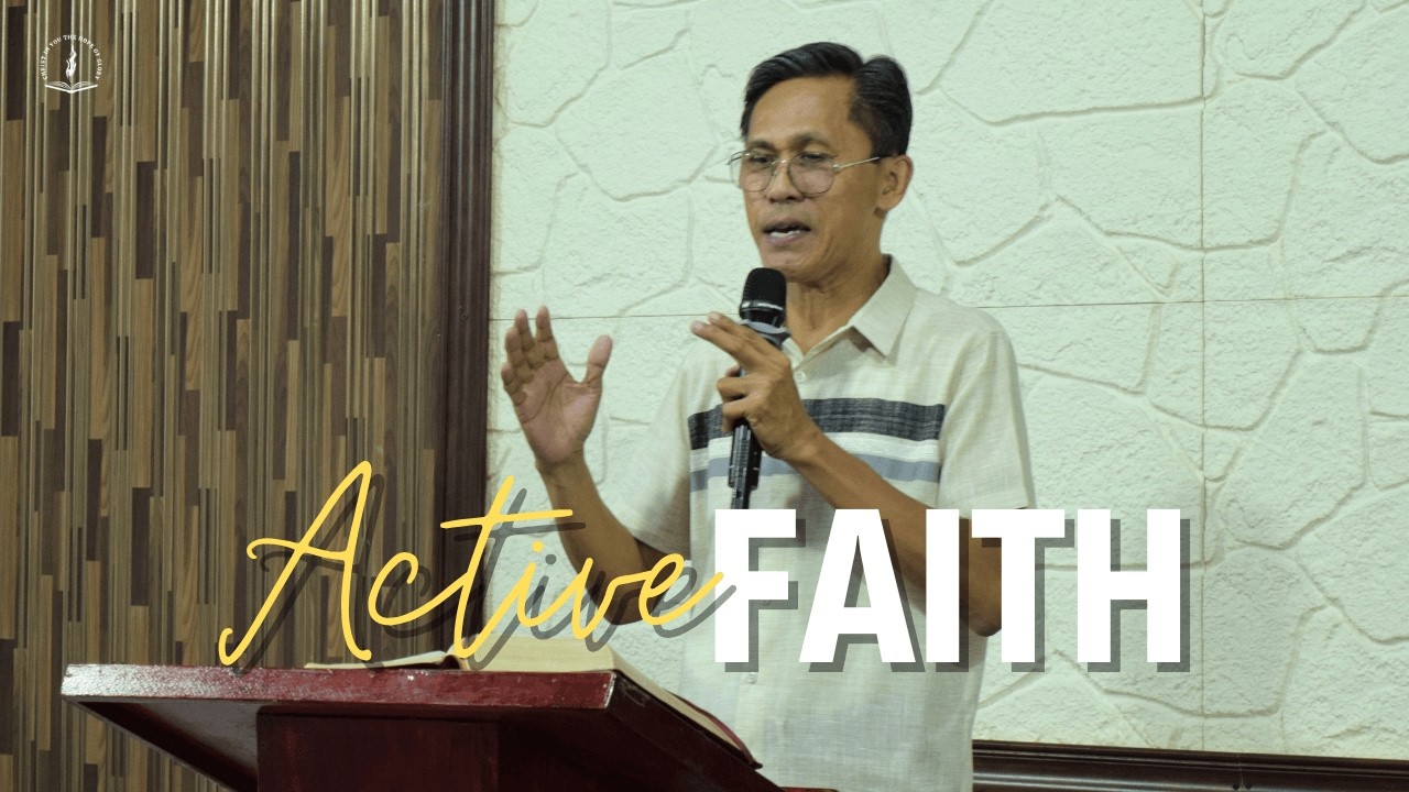 Active Faith | Ptr. Edgar Dollano