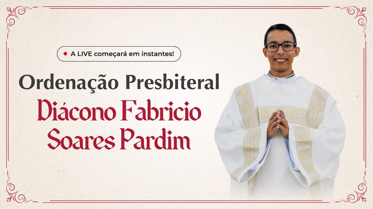 Ordenação Presbiteral de Fabrício Soares Pardim e 3º Dia da Novena de São João Evangelista.