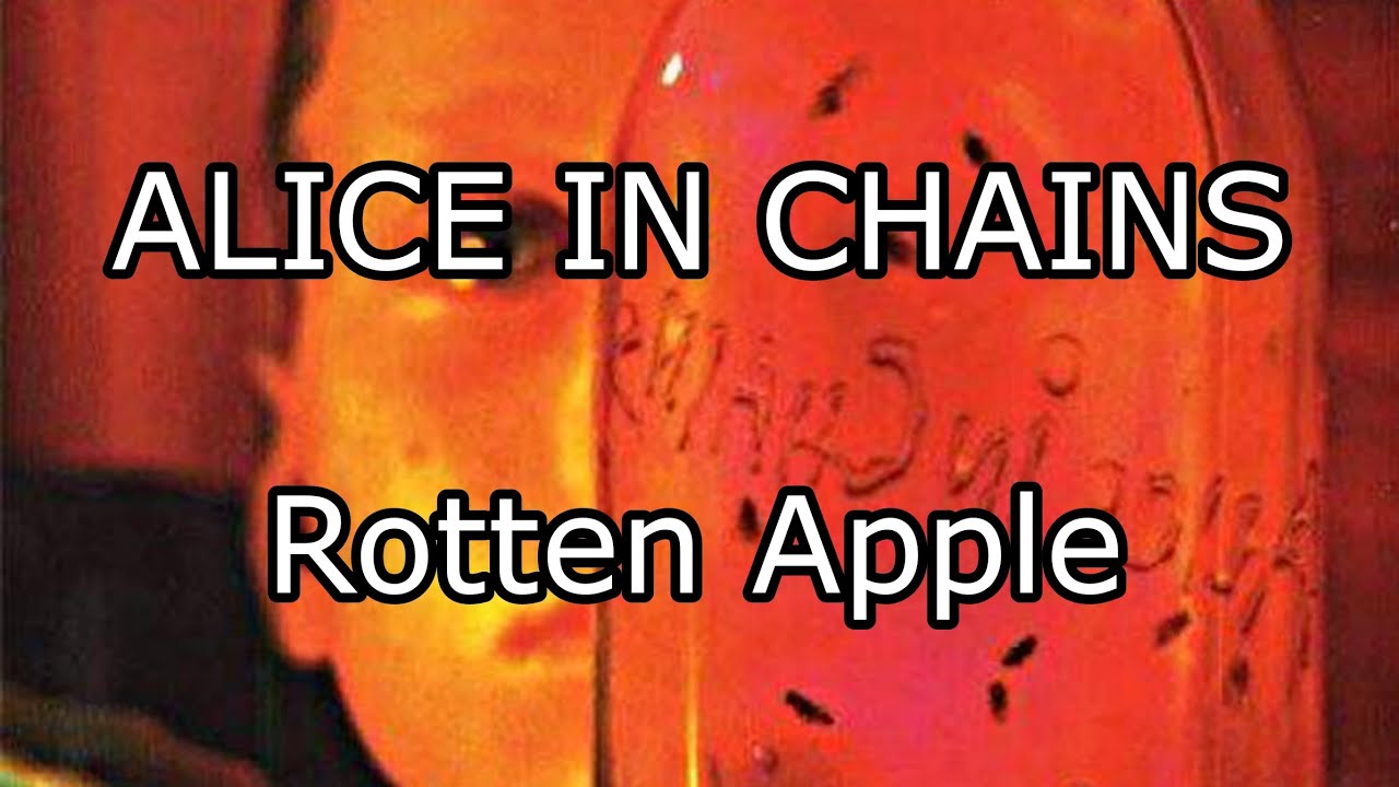 ALICE IN CHAINS - Rotten Apple (Lyric Video)
