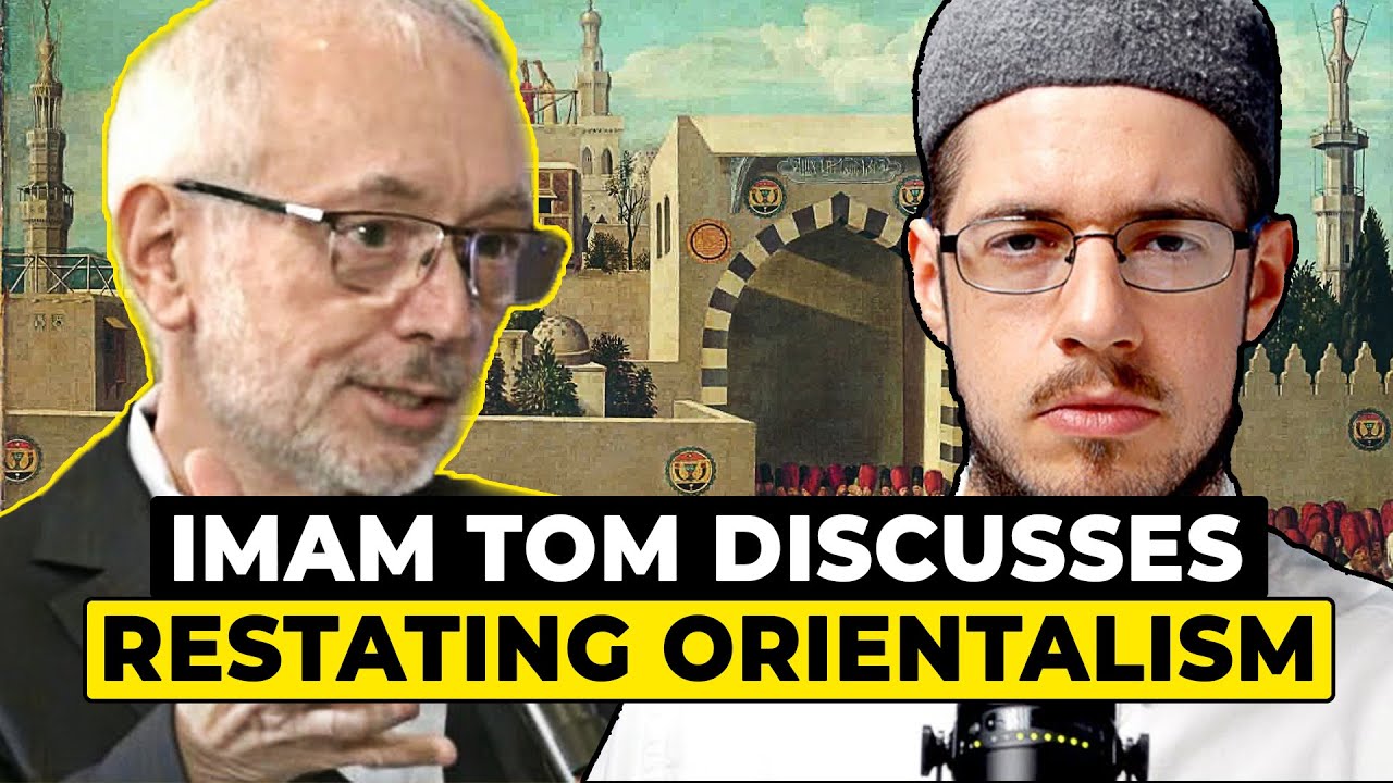 Imam Tom discusses Restating Orientalism by Prof Wael Hallaq (part 2)