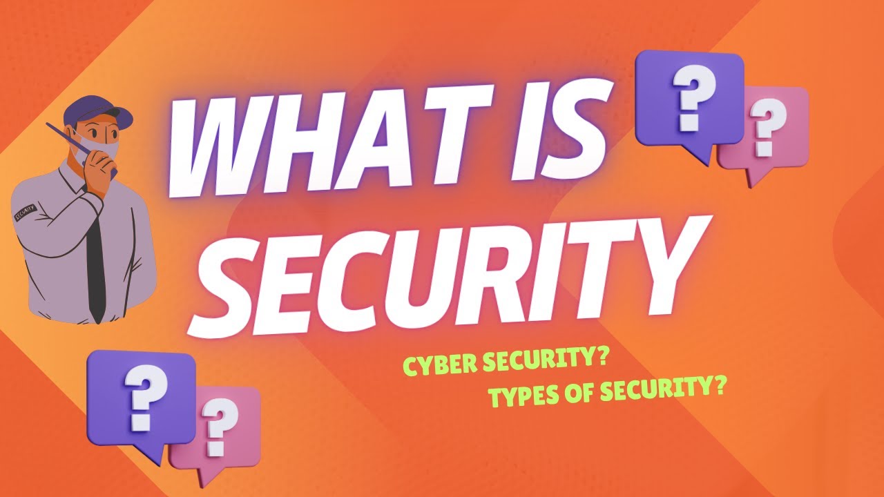 WHAT IS SECURITY ? || TYPES OF SECURITY || CYBER SECURITY || SECURITY