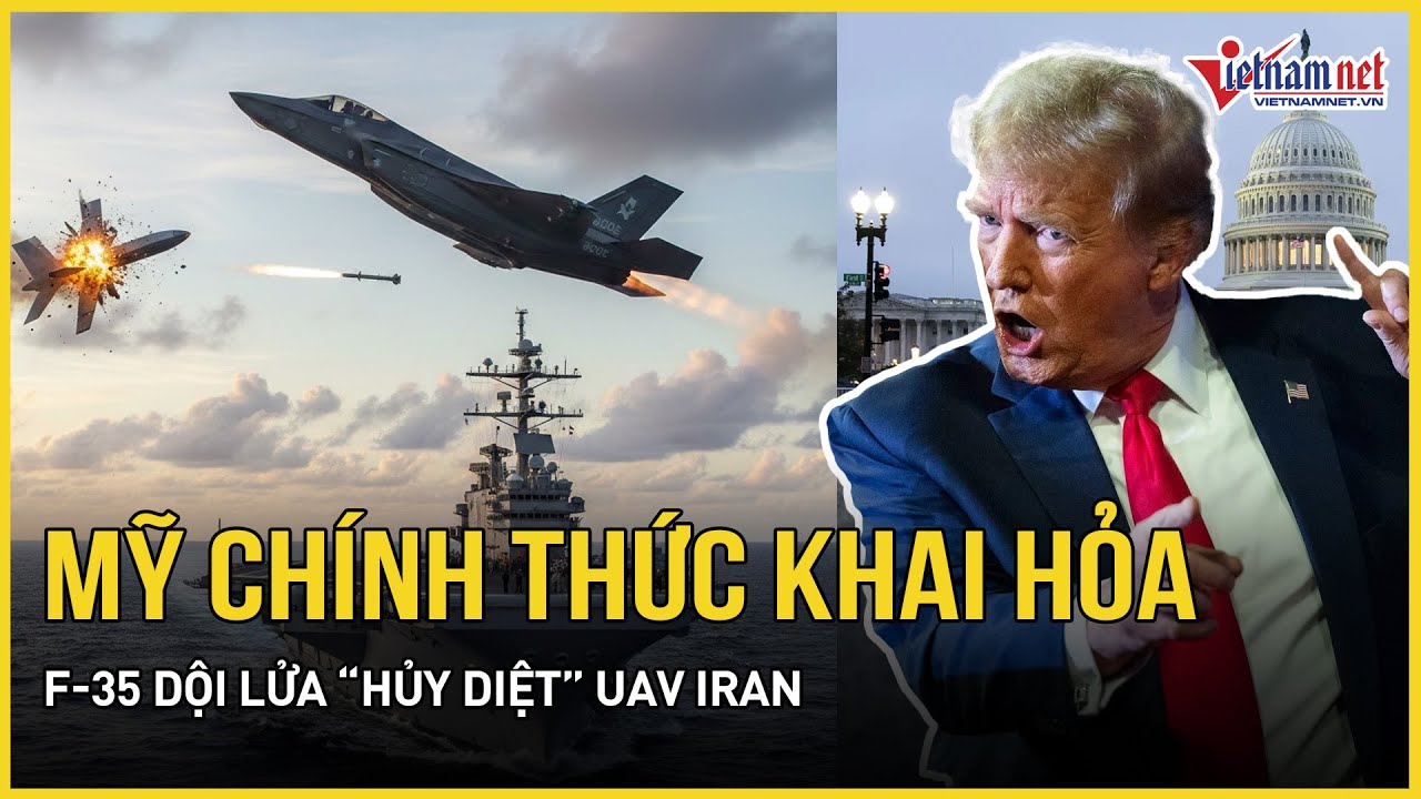 NÓNG RỰC: Mỹ chính thức khai hỏa, F-35 dội lửa “hủy diệt” UAV Iran “hung hăng tiếp cận” tàu sân bay