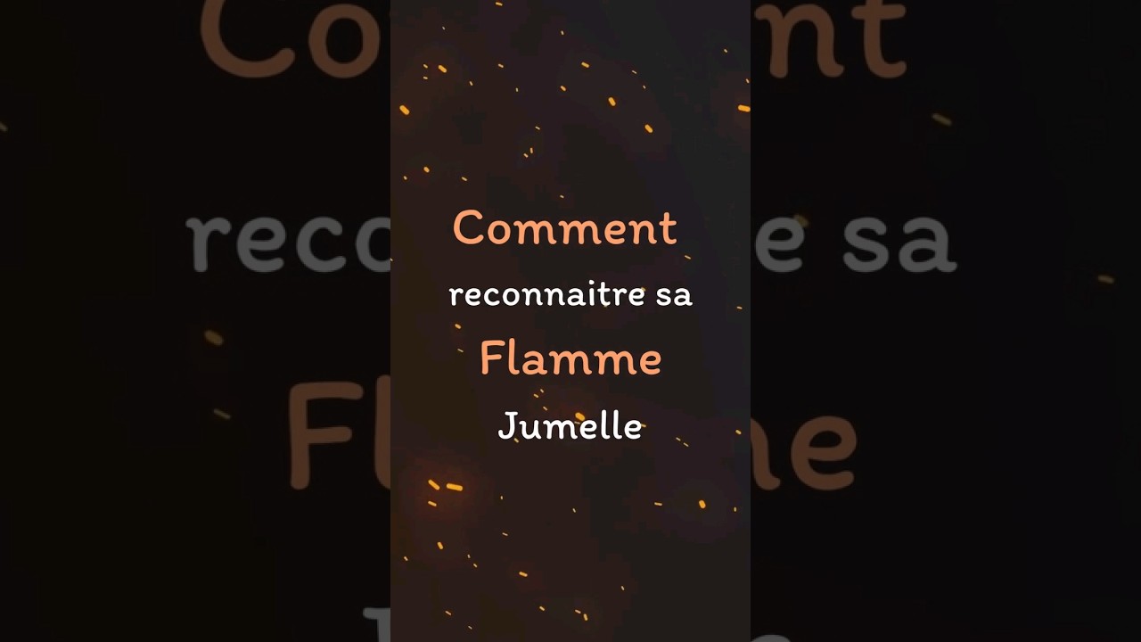 Comment reconna&icirc;tre votre &Acirc;me Jumelle ? #flammesjumelles #short #amejumelle