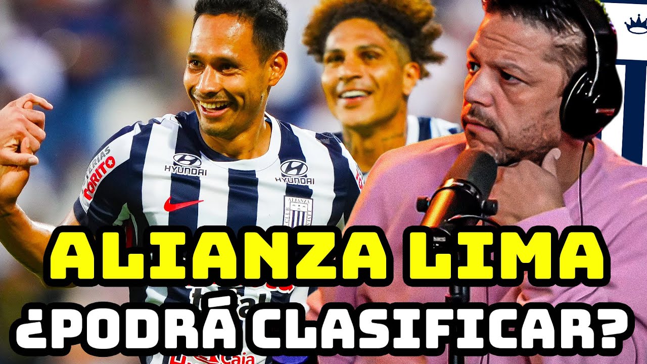 ALIANZA LIMA: ¿PELIGRA SU CLASIFICACIÓN A LIBERTADORES SI JUEGA ASÍ?