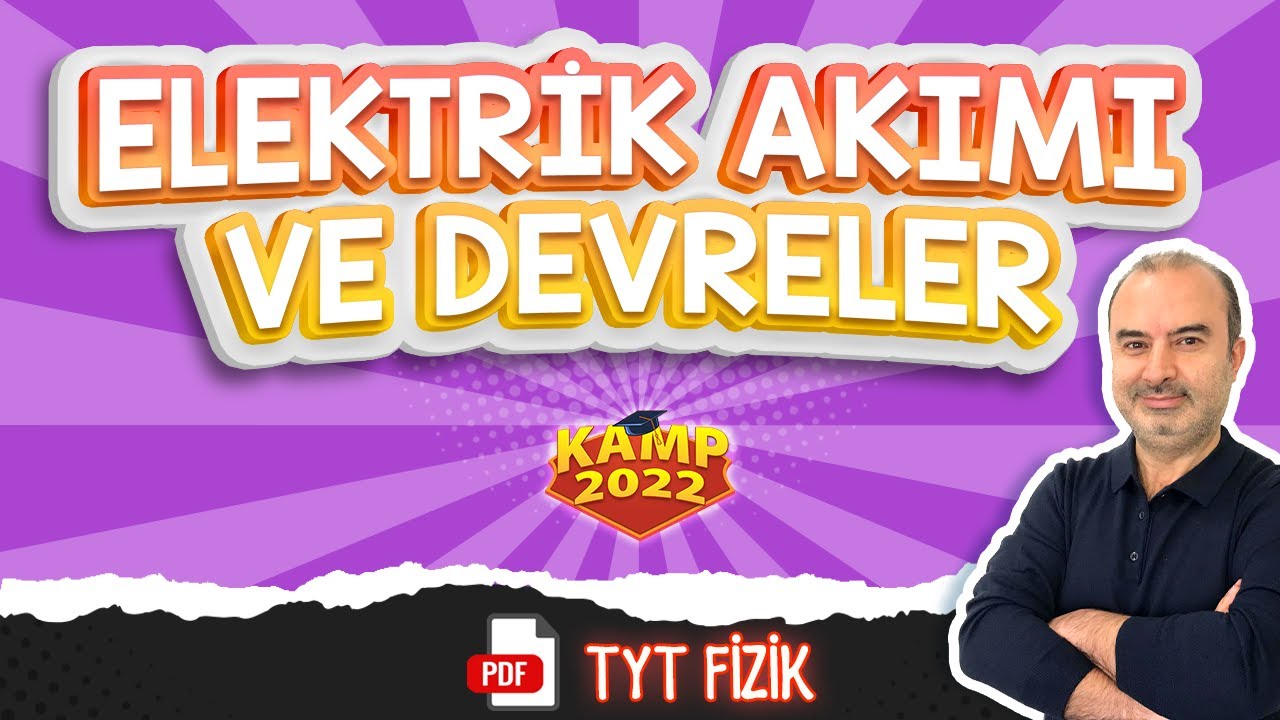 Elektrik Akımı & Devreler | TYT Fizik #Kamp2022 #tyt2022FİZ13