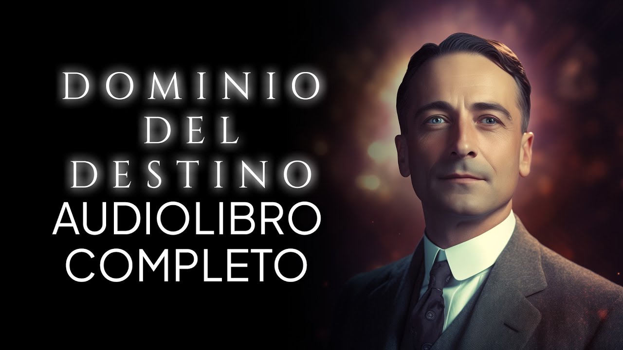 Dominio del destino | Christian D. Larson | Audiolibro