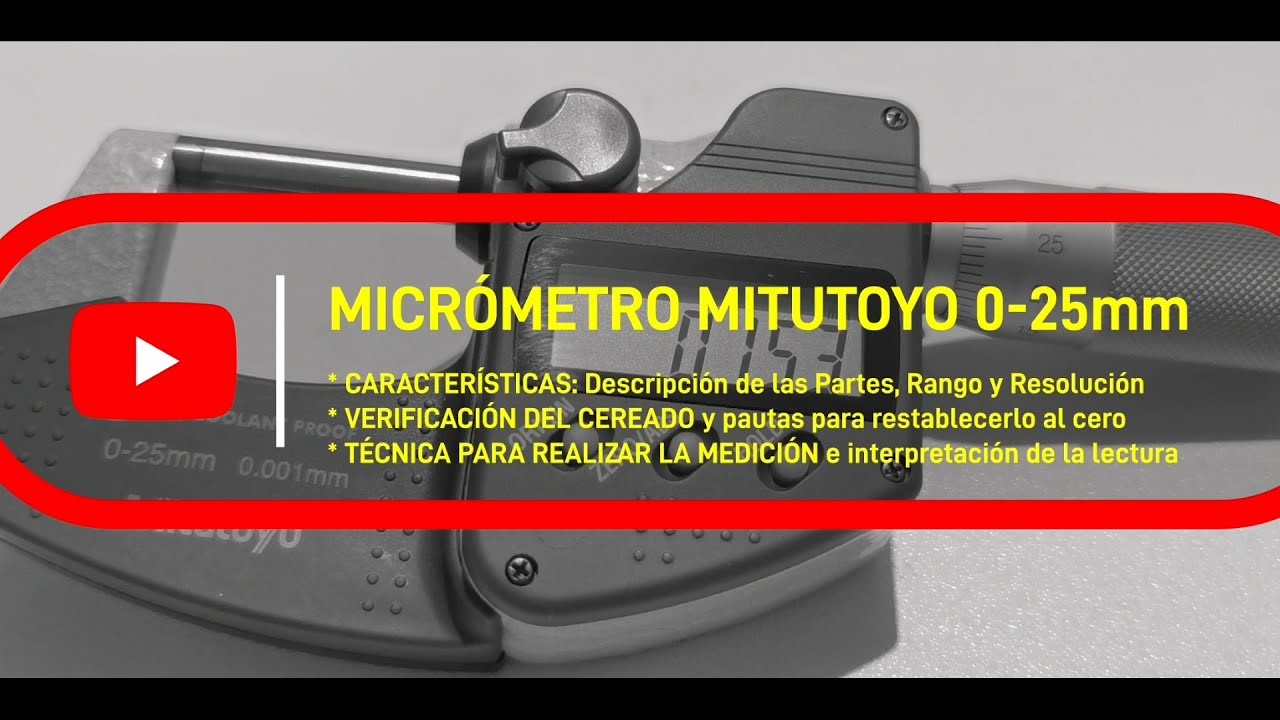 Uso del Micrómetro Mitutoyo 
