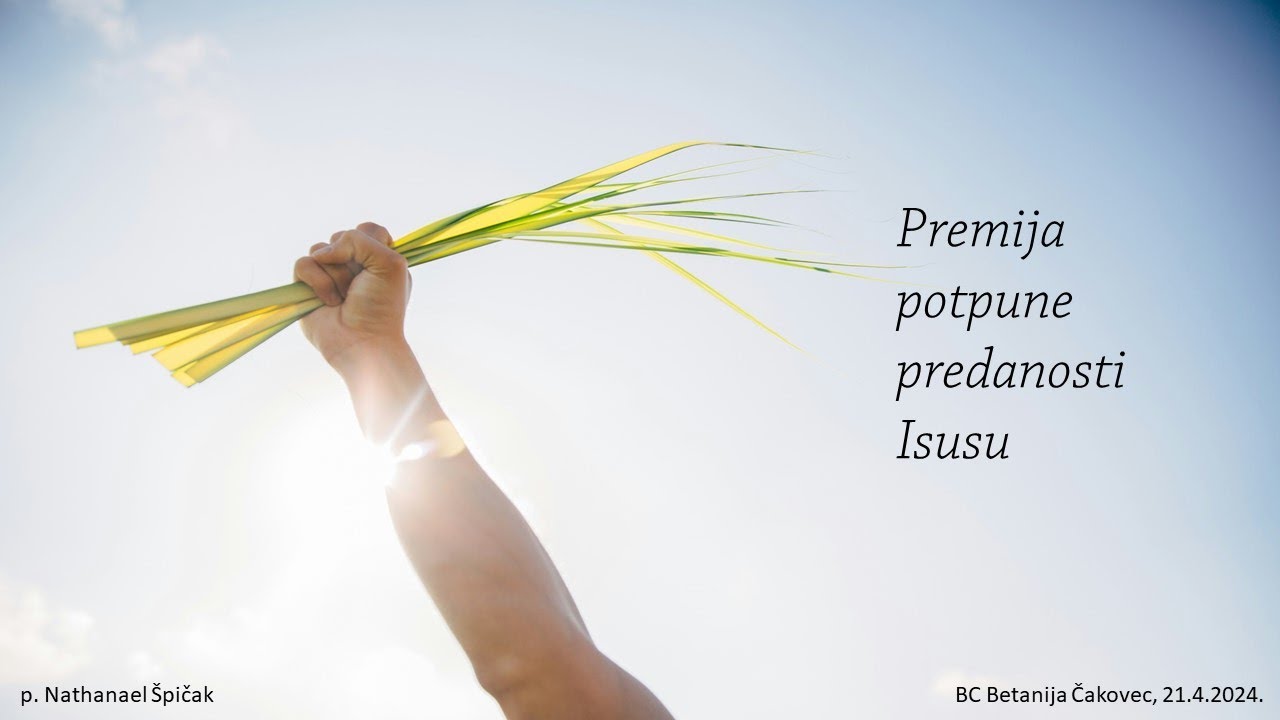 21.4.2024. Premija potpune predanosti Isusu