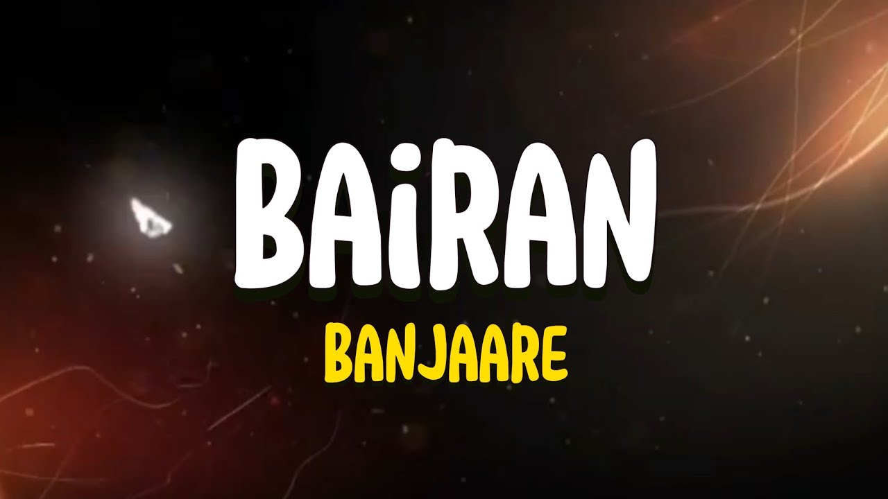 Bairan - Banjaare | Lyrics 