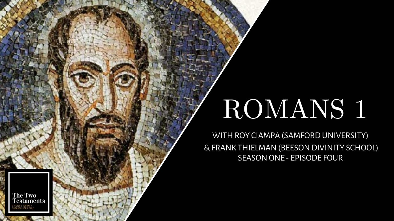 Romans 1 with Roy Ciampa and Frank Thielman