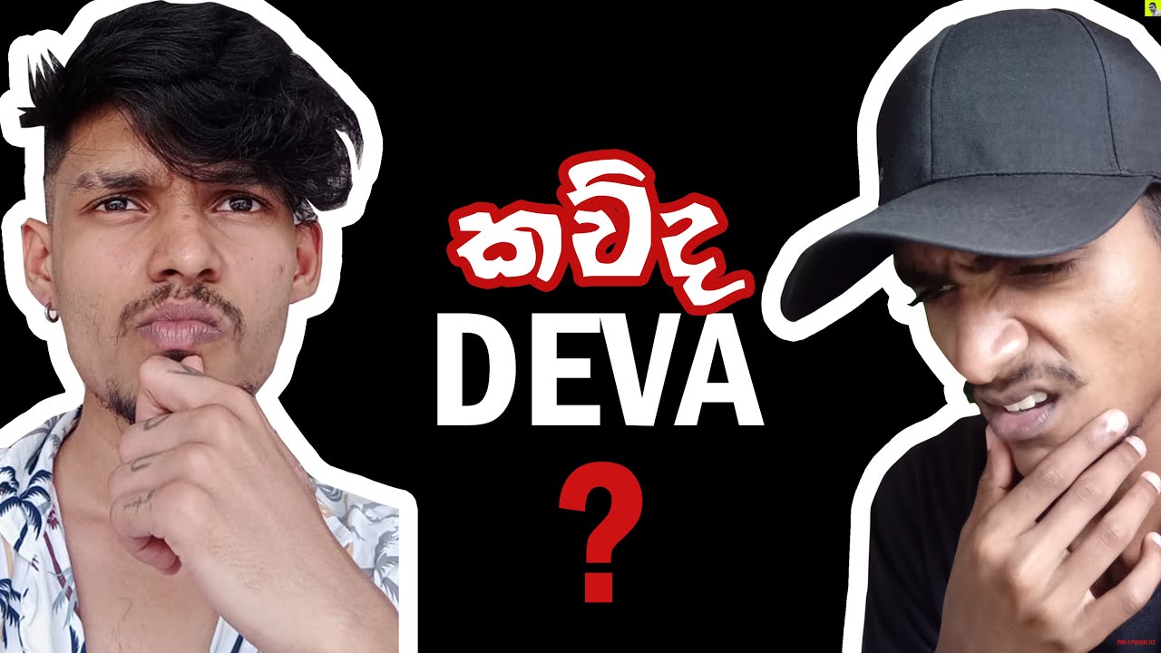 THOUGHTS getting to know who is @Devamiyusick වැරදි නිවැරදි කරගැනීම @Avizalviz PRE-S01 PRE-EP01