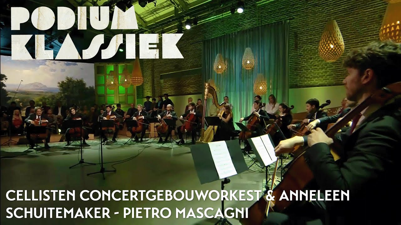 Cellisten Concertgebouworkest & Anneleen Schuitemaker - Pietro Mascagni | Podium Klassiek
