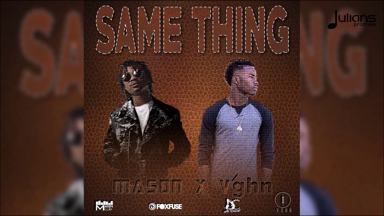 Mason made & V'ghn - Same Thing 