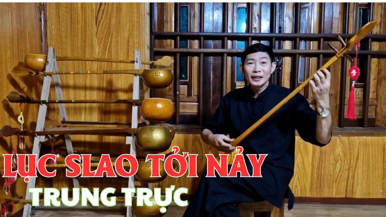 Lục Slao Tởi Nảy (Con Gái Thời Nay) - Trung Trực Hát Then Đàn Tính