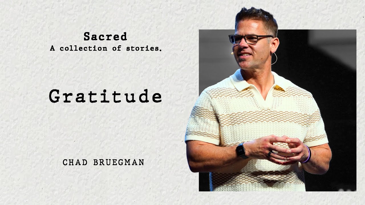 Sacred | Gratitude | Chad Bruegman