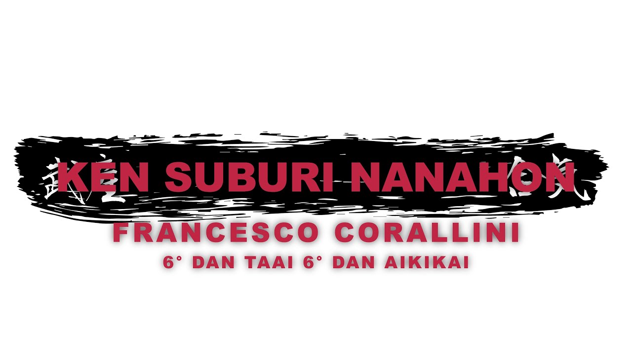 AIKI KEN SUBURI NANAHON - IWAMA AIKIDO 岩間合氣道 - Francesco Corallini, Aikikai 6th dan