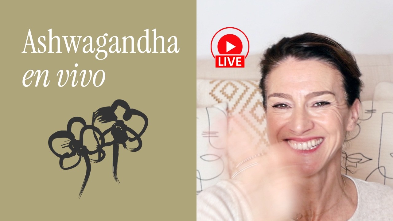 ASHWAGANDHA en Directo
