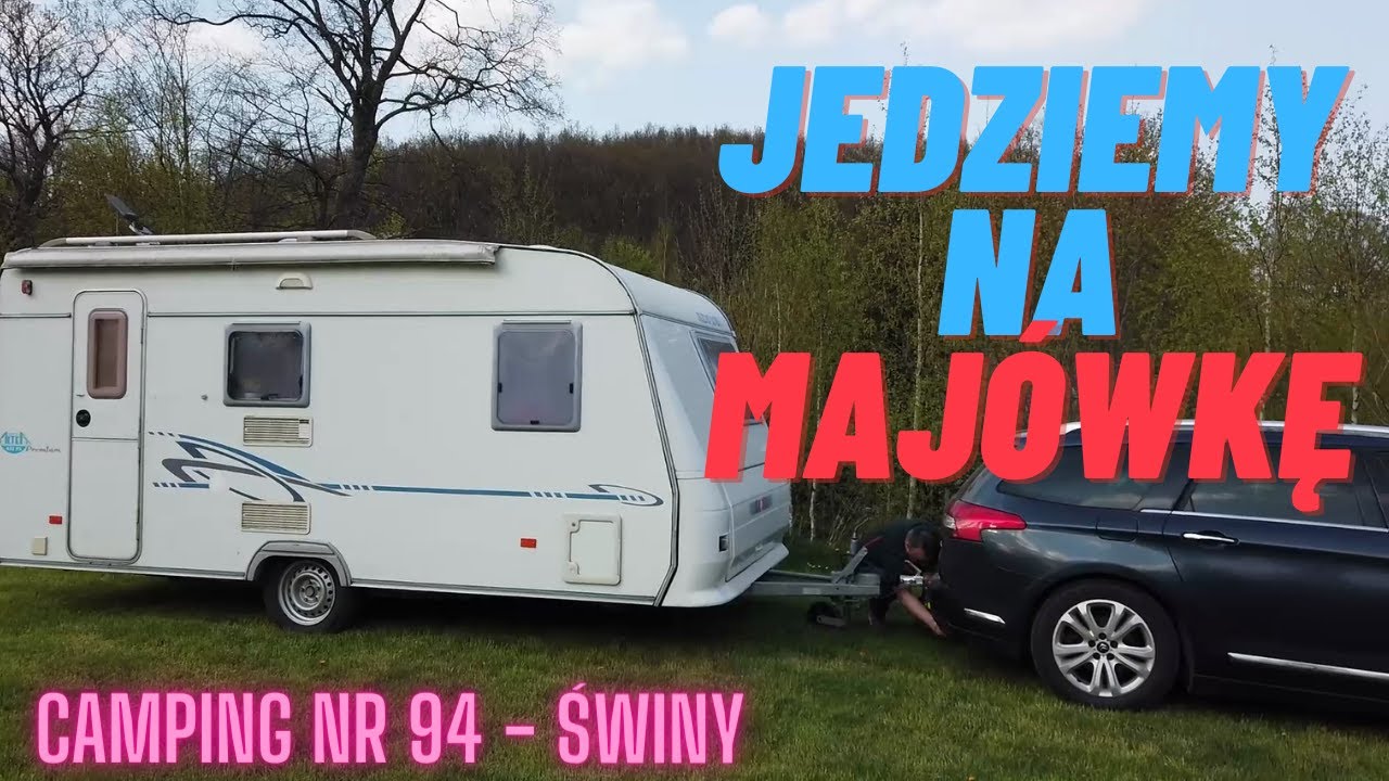 Jedziemy na majówkę przyczepą kempingową Camping nr 94 Świny #majówka
