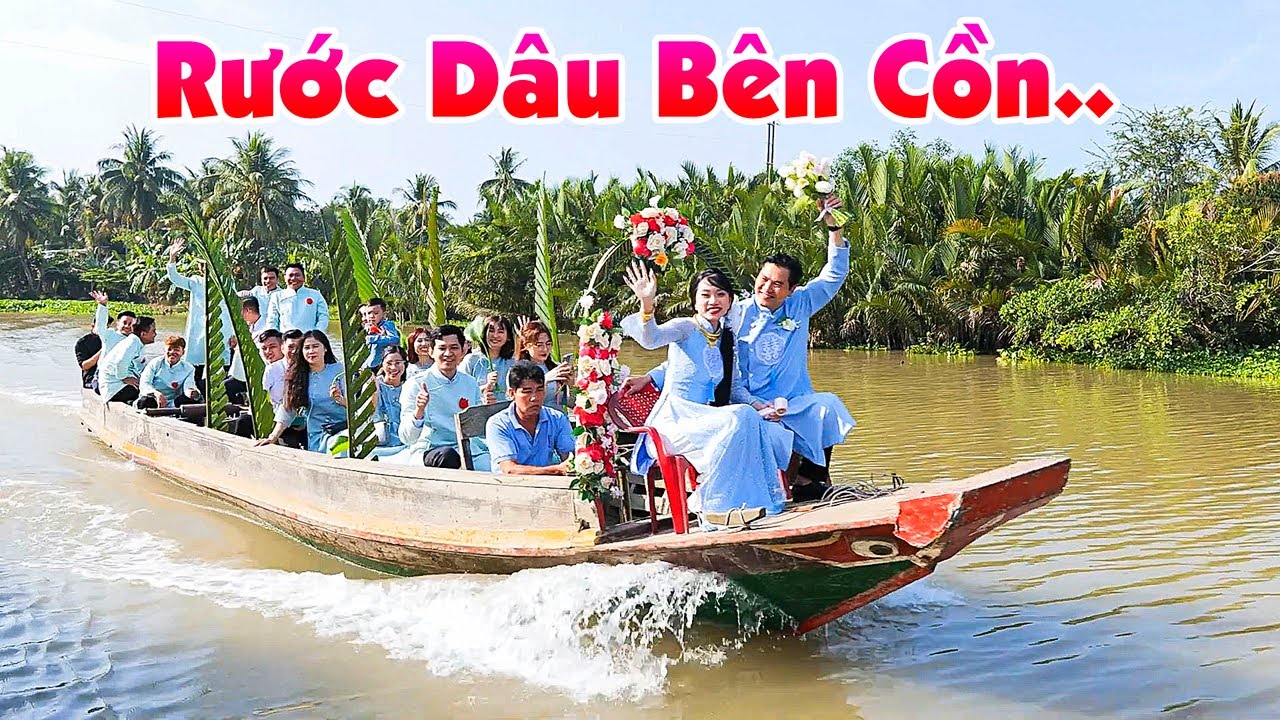 Đám Cưới Vùng Sông Nước RƯỚC DÂU BÊN CỒN BẰNG GHE KẾT LÁ DỪA ĐẸP QUÁ Cô Dâu Chú Rể Thì Thật Xứng Đôi