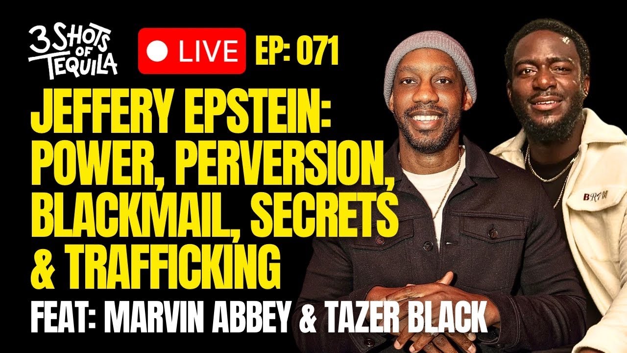 Jeffery Epstein: Power, Perversion, Blackmail, Secrets & Trafficking - 3 Shots Live @ 9