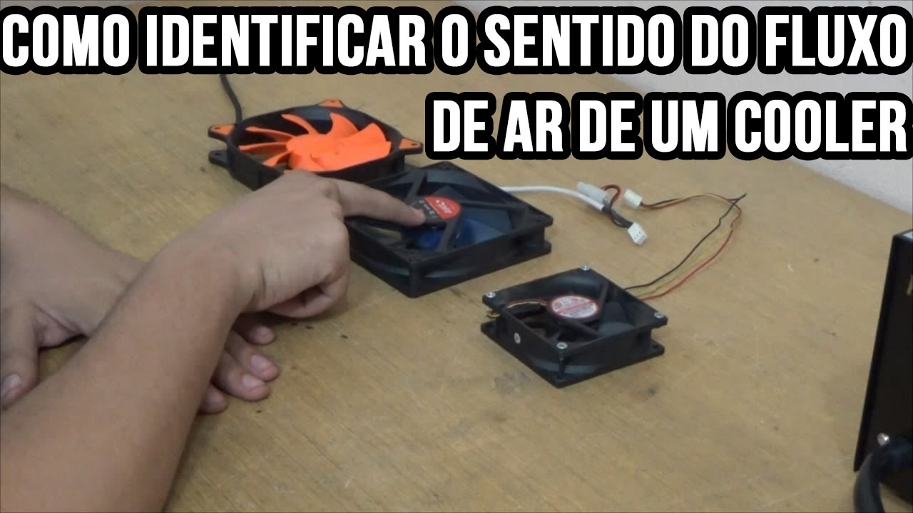 Qual o lado certo para instalar o cooler (fan)?