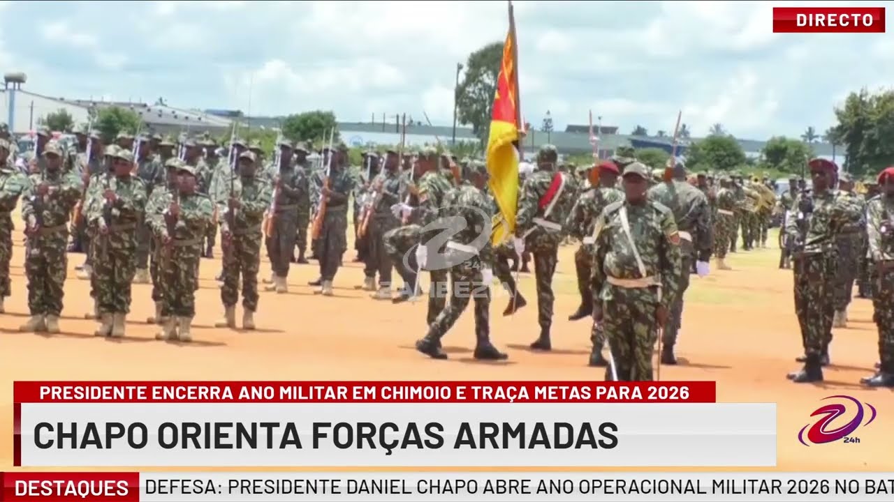 PRESIDENTE ENCERRA ANO MILITAR EM CHIMOIO E TRAÇA METAS PARA 2026 | TV Zambézia 24h