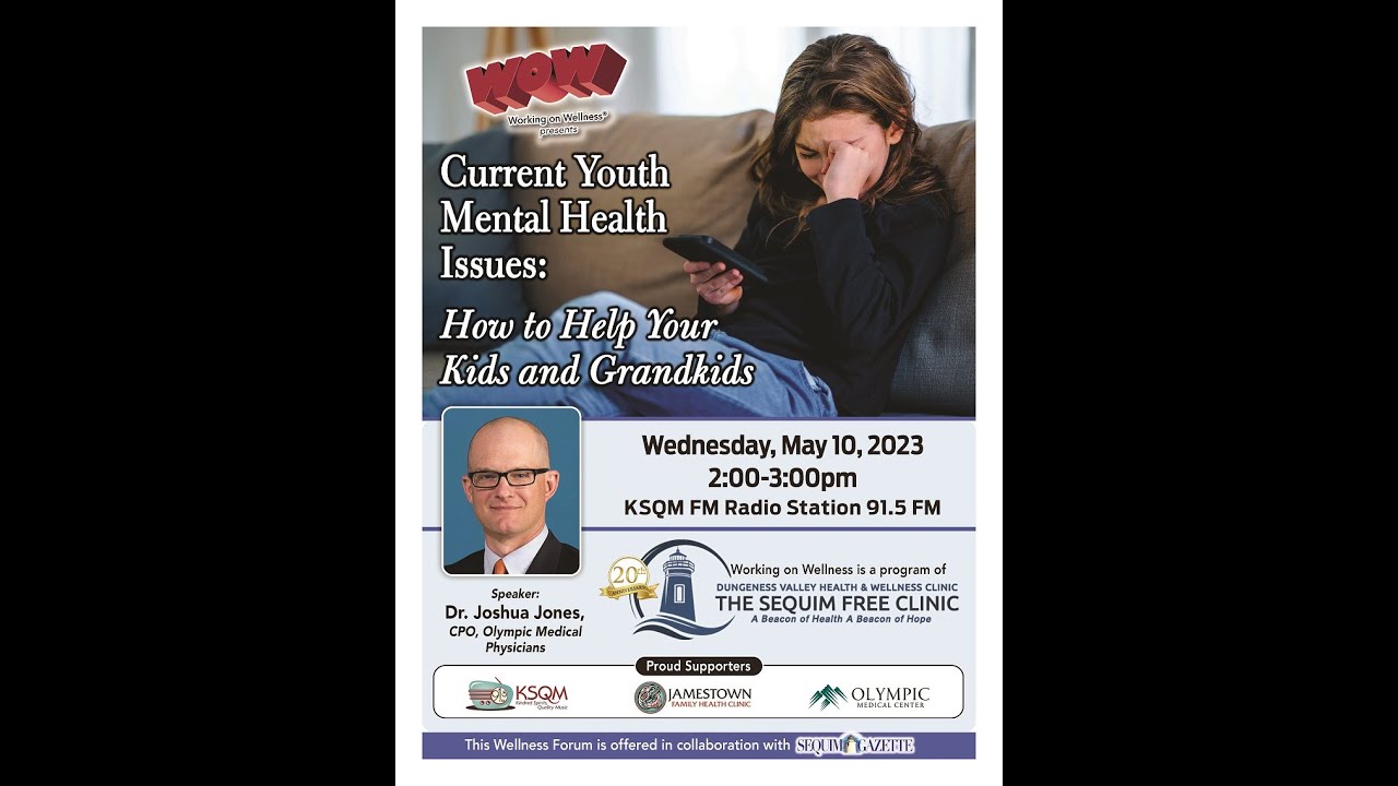 May 2023 WOW Forum Youth Mental Health Issues: How To Help Your Kids/Grandkids by Dr. Joshua Jones.