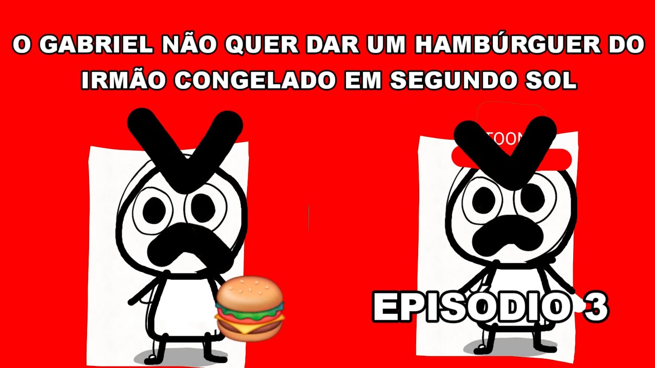 O Gabriel Não Quer dar um hambúrguer do irmão congelado em segundo sol [ Temporada 1 Episódio 3 ]