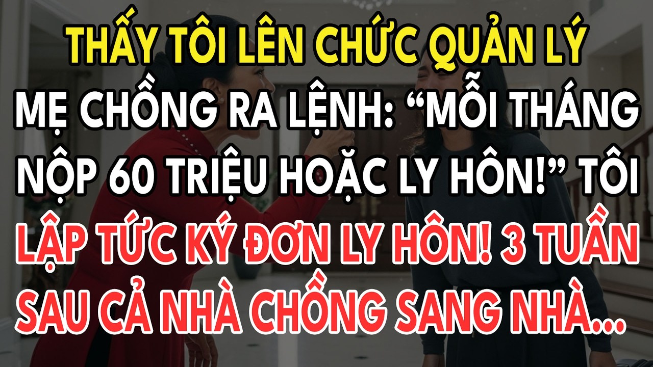 Thấy Tôi Lên Chức Quản Lý, Mẹ Chồng Ra Lệnh: