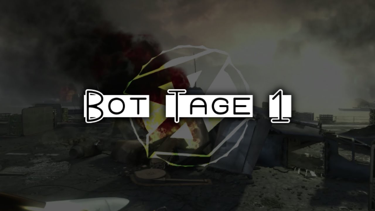 Bot Tage 1